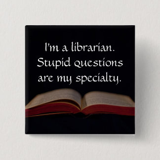 Bibliothekar-dumme Fragen Button