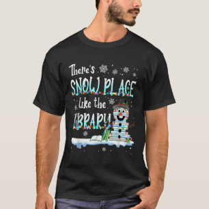 Bibliothekar Es gibt keinen Ort wie die Bibliothek T-Shirt