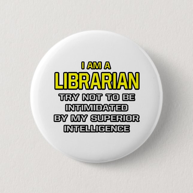 Bibliothekar...Überlegene Intelligenz Button (Vorderseite)
