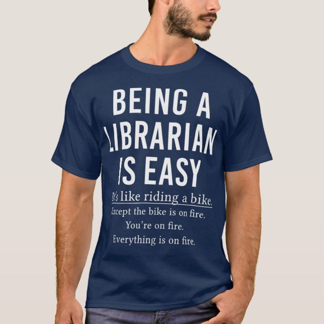 Bibliothekar zu sein ist leicht T-Shirt (Vorderseite)