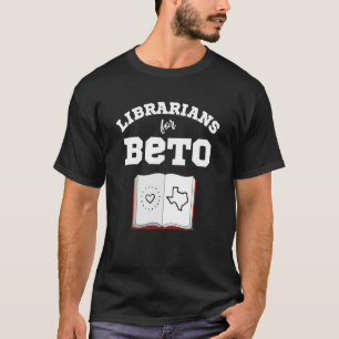 Bibliothekare für Beto O'rourke als Gouverneur von T-Shirt