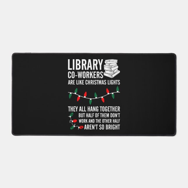 Bibliothekskräfte sind wie Weihnachtslicht Schreibtischunterlage (Vorderseite)