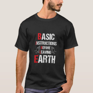 Biblische Grundanweisungen vor dem Verlassen des E T-Shirt