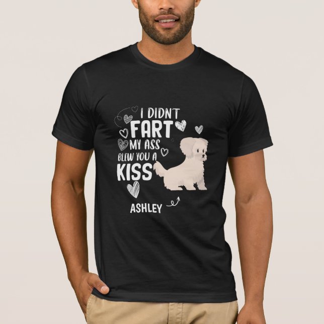 Bichon Frisé Didnt Furz Kiss Dog T-Shirt (Vorderseite)