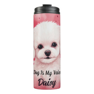 Bichon Frise Dog ist mein Valentinin Personalisier Thermosbecher