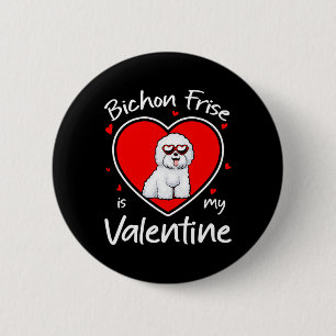 Bichon Frise ist mein Valentinsherz Hundeliebhaber Button