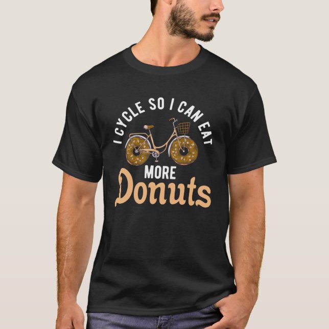 bicycles cyclists bicyclists donuts cycling saying T-Shirt (Vorderseite)