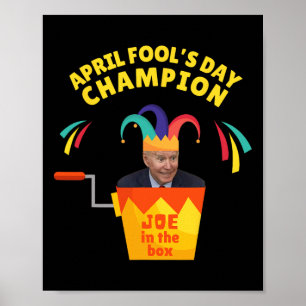 Biden April Fool's Day Champ Politische Humor Pro Poster