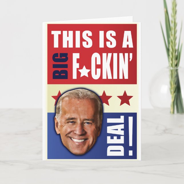 Biden - dieses ist ein großes F'n Abkommen! Karte (Vorderseite)
