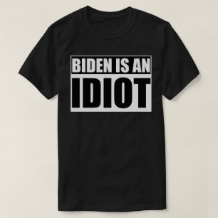 BIDEN EST UN T-shirt LOGO IDIOT