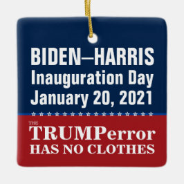 Biden Harris Amtseinführung Trumperor hat keine Kl Keramikornament