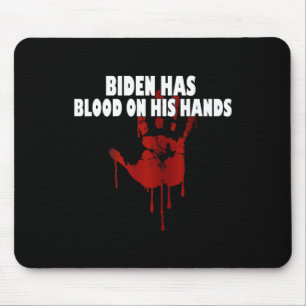 Biden hat Blut in den Händen. Anti Biden bringt Tr Mousepad