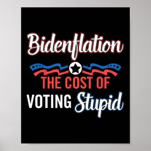 Biden Inflation Die Kosten des Stimmens Dumm Anti- Poster