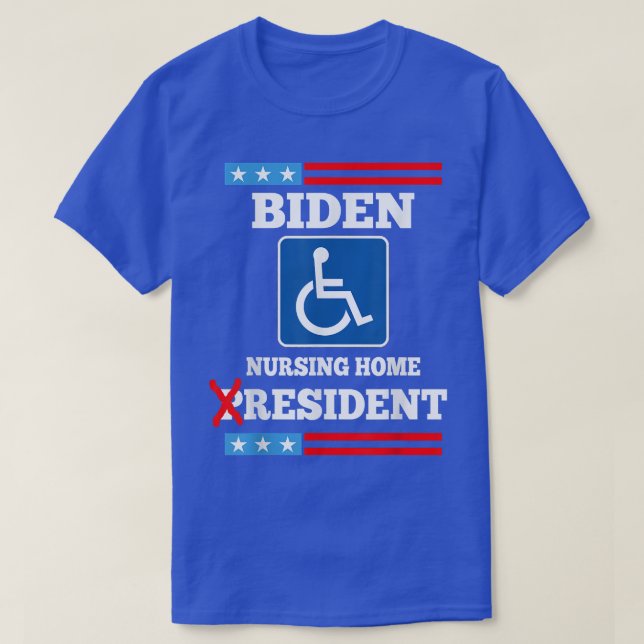 Biden Nursing Zuhause Resident Funny Anti Joe Bide T-Shirt (Design vorne)