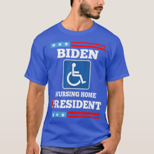 Biden Nursing Zuhause Resident Funny Anti Joe Bide T-Shirt