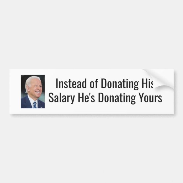 Biden - Spenden Ihres Gehalts, nicht seines Autoaufkleber (Vorne)
