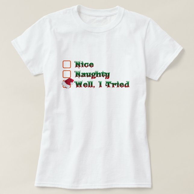 bien j'ai essayé drôle de design de t-shirt de noë (Design devant)