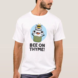 Biene auf Thyme Funny Herb Insect Pun T-Shirt