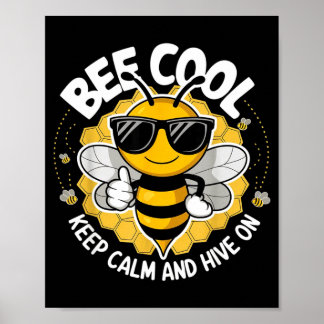 Biene cool bleib ruhig und hive auf lustiger Biene Poster