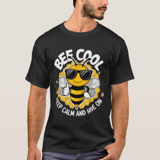 Biene cool bleib ruhig und Hive auf lustiger Biene T-Shirt
