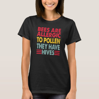Bienen sind allergisch gegen Pollen Papa-Witze T-Shirt