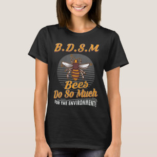 Bienen tun so viel für die Umwelt Honigbienen T-Shirt