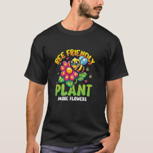 Bienenfreundliche Pflanze Mehr Blumen Imkerei Bien T-Shirt