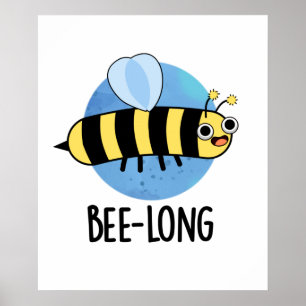 Bienenlange Funny Long Insect Pun Poster