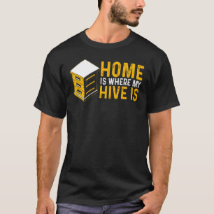 Bienenzucht-Zuhause ist dort, wo mein Bienenstock T-Shirt