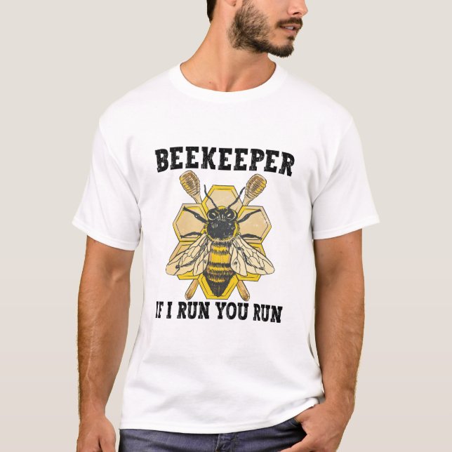 Bienenzüchter, wenn ich dich führe Lauf der lustig T-Shirt (Vorderseite)