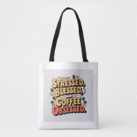 Bienheureux, Stress & Café Sac fourre-tout Obsédé