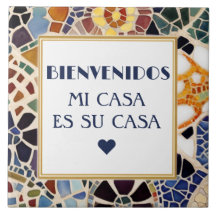 Bienvenidos Mi Casa Es Su Casa Faux Mosaic Gaudi
