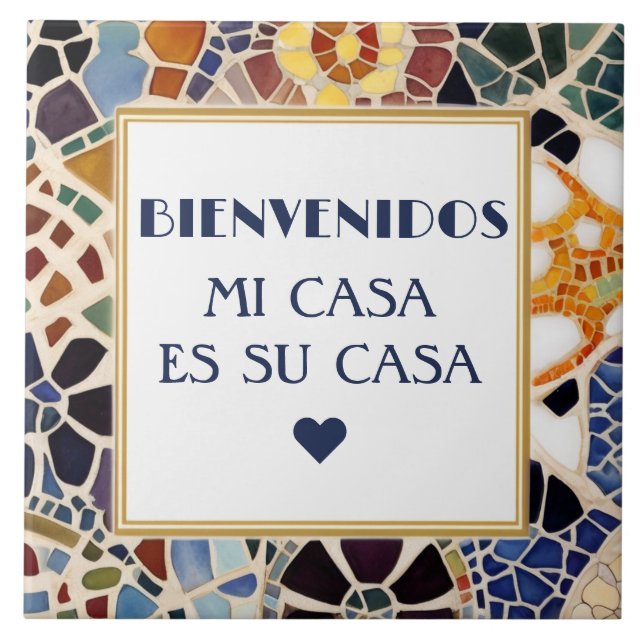 Bienvenidos Mi Casa Es Su Casa Faux Mosaic Gaudi Fliese (Vorderseite)