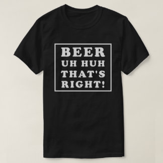 BIER ÄH JA, GENAU SO T-Shirt