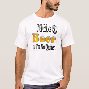 Bier Aufgeber T-Shirt
