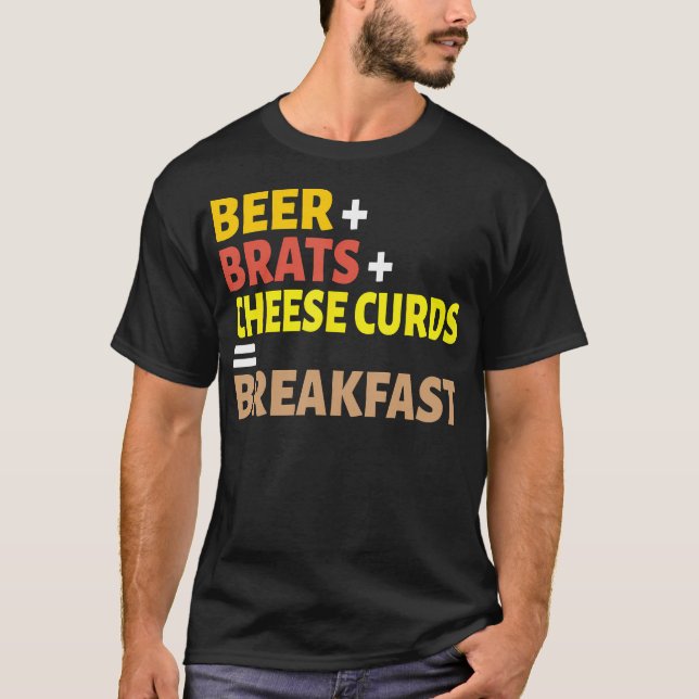 Bier Brats Cheese Curds Frühstück Wisconsin T-Shirt (Vorderseite)