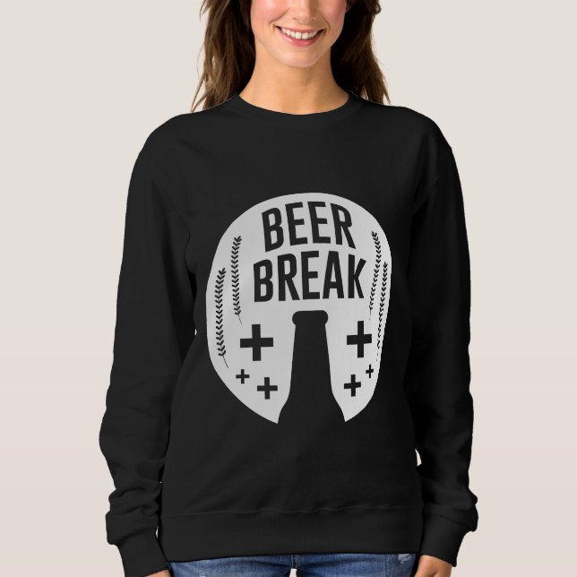 Bier Break Betrunkenes Bier wird von Men Wine B Sweatshirt (Vorderseite)