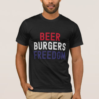 Bier, Burger, Freiheit T-Shirt