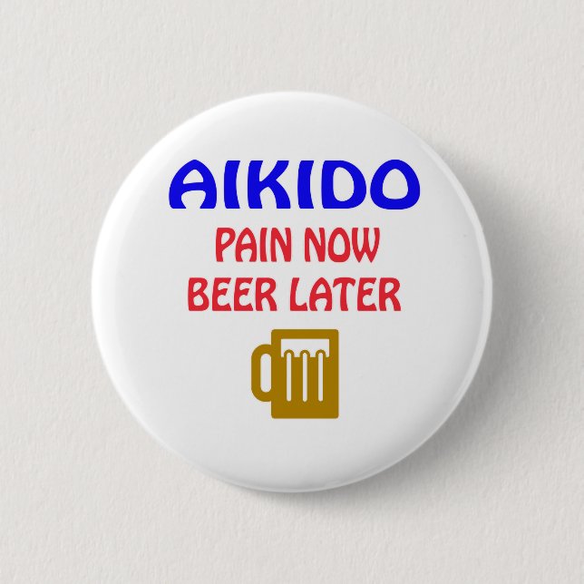 Bier der Aikidoschmerz jetzt später Button (Vorderseite)
