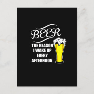 Bier, der Grund, dass ich jeden Nachmittag geweckt Postkarte