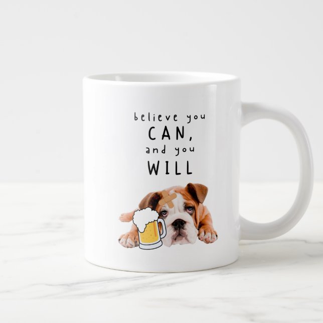 Bier Dog Bulldog - Glauben Sie, Sie können, und Si Jumbo-Tasse (Rechts)