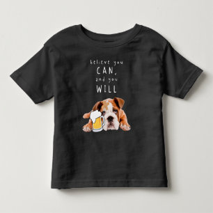 Bier Dog Bulldog - Glauben Sie, Sie können, und Si Kleinkind T-shirt