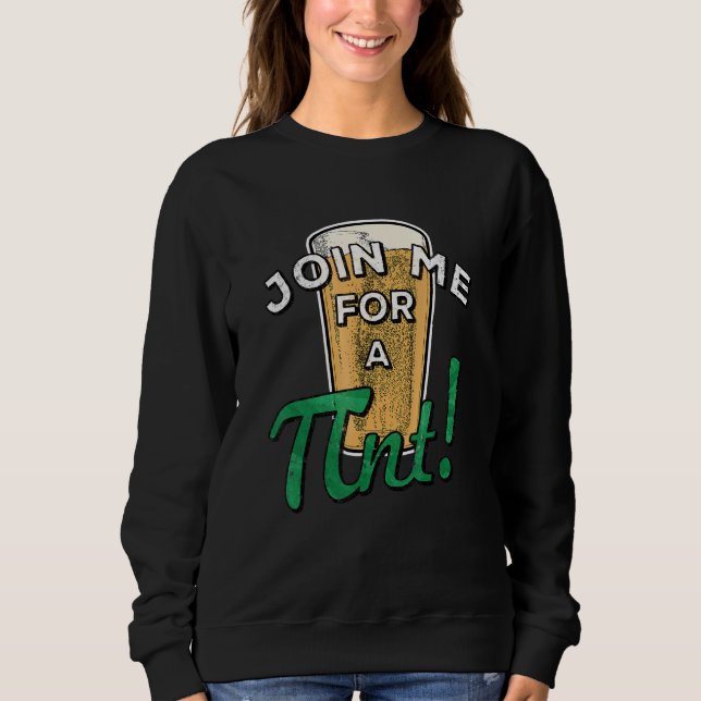 Bier Drink Pint St. Patricks Day National Pi Sweatshirt (Vorderseite)