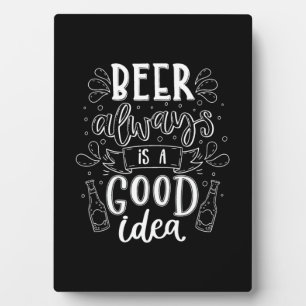 Bier Drinker Bier ist immer eine gute Idee Fotoplatte