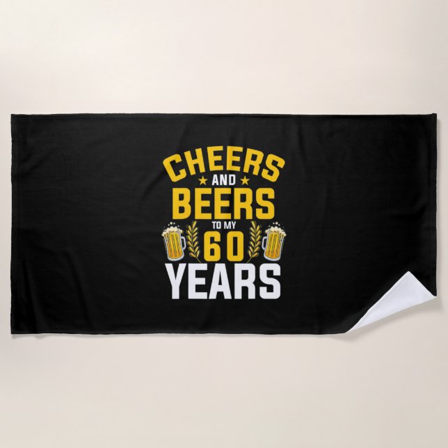 Bier Drinker Cheers und Biere bis zu meiner 60-jäh Strandtuch (Vorderseite)