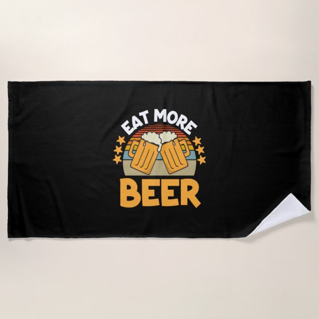 Bier Drinker essen Mehr Bier Funny trinken Geburts Strandtuch (Vorderseite)