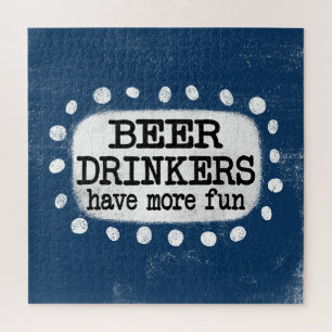 Bier Drinker haben mehr Spaß Jigsaw Puzzle