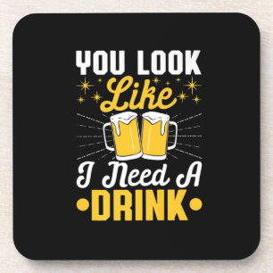 Bier Drinker Ich brauche ein Getränk Bier Geburtst Getränkeuntersetzer