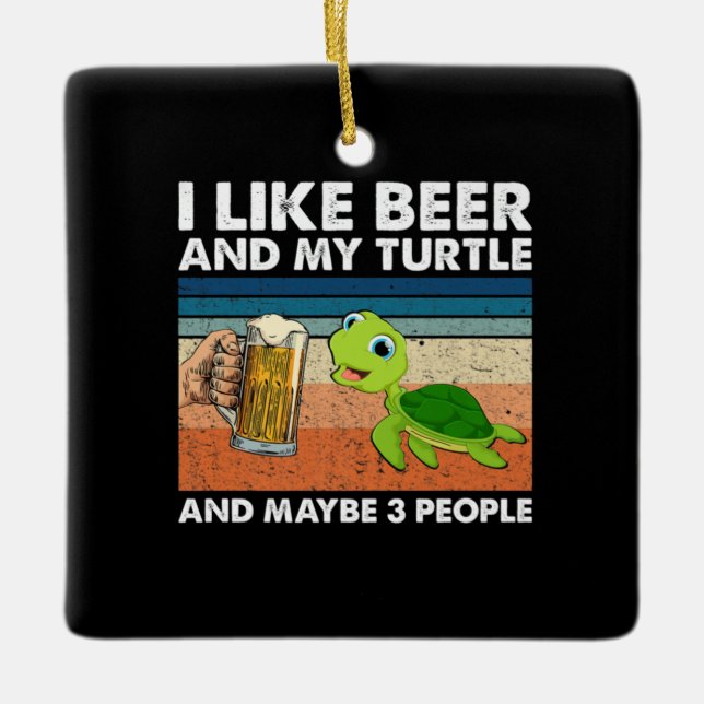 Bier Drinker Ich mag Bier und meine Schildkröte Ge Keramikornament (Vorderseite)