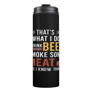 Bier Drinker Ich trinke Bier rauchen etwas Fleisch Thermosbecher